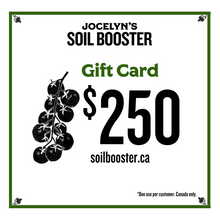 Load image into Gallery viewer, Jocelyn&#39;s Soil Booster E-Gift Card
