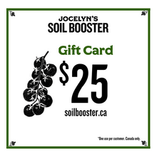 Load image into Gallery viewer, Jocelyn&#39;s Soil Booster E-Gift Card
