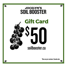 Load image into Gallery viewer, Jocelyn&#39;s Soil Booster E-Gift Card
